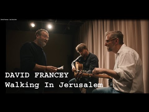 Walking In Jerusalem - David Francey