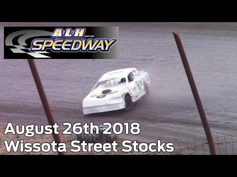 August 26th 2018 ALH Motor Speedway Street Stocks Heat and Feature