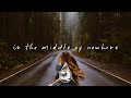 In The Middle Of Nowhere An Indie Folk Alternative Playlist