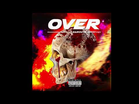 Garoute Gucci  - Over | MIXTAPE