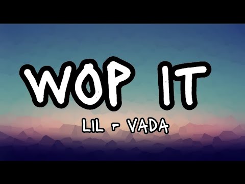 Lil Vada - Wop It (Lyrics)