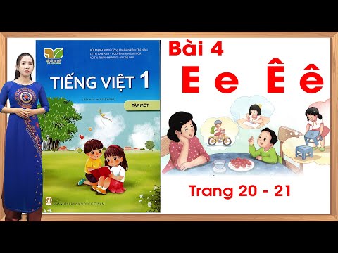 Tiếng việt lớp 1 Bai 4 e ê trang 20 - 21 - Sách kết nối tri thức