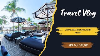 #travelvlog - 🌴 Luxury Beachfront Escape at Sofitel Bali Nusa Dua Beach Resort! 