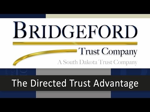 Bridgeford Trust – The Directed Trust Advantage thumbnail