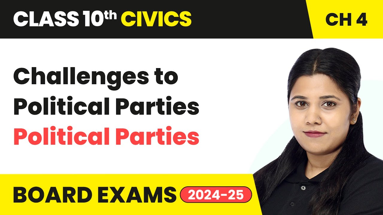 Challenges to Political Parties - Political Parties | Class 10 Civics Chapter 4 | CBSE 2024-25