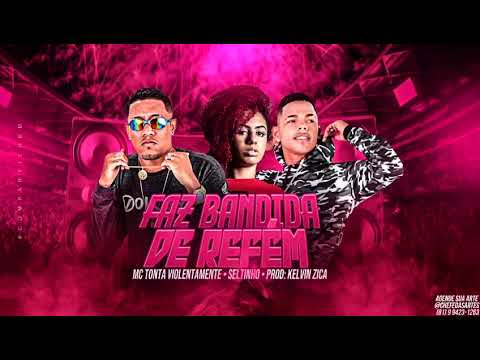 Mc Tonta Violentamente e Seltinho Coreano Feat. Mc Nick - Faz Bandida de Refém