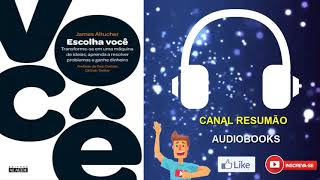 █▬█ █ ▀█▀ - ESCOLHA VOCÊ  |  RESUMO DO LIVRO EM AUDIOBOOK |  James Altucher