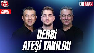 DERBİ ATEŞİ YAKILDI | Alp Pehlivan,Özkan Öztürk, Asilhan Aksoy | QR GÜNDEM