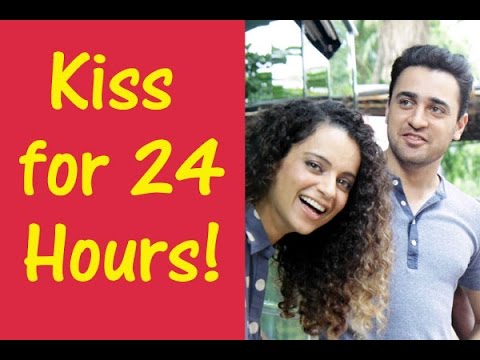 Kangana, Imran kiss for 24 hours!