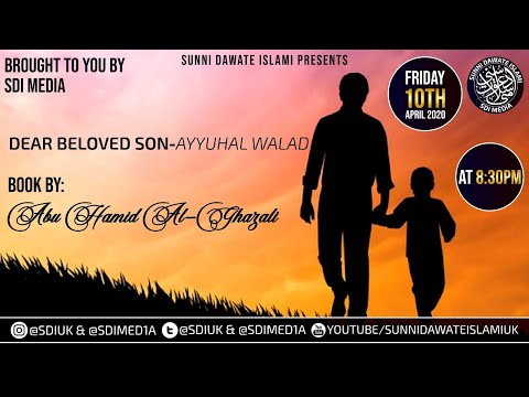 2. Imam Ghazali's Ayyuhal Walad (Advice To A Son) - 10/04/20