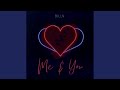 Me & You