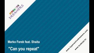 Marko Ferek feat. Shaita - Can you repeat