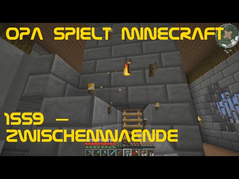 Opa spielt Minecraft 1559 – Zwischenwände