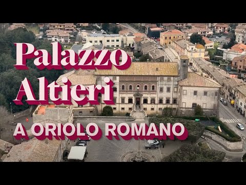 Palazzo Altieri, Oriolo Romano - Dott.ssa Valeria Di Giuseppe Di Paolo