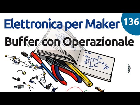 Buffer con Amplificatore Operazionale e retroazione negativa - Video 136