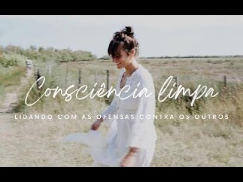 Consciência limpa episódio 4: Lidando com ofensas contra os outros - Reconciliação