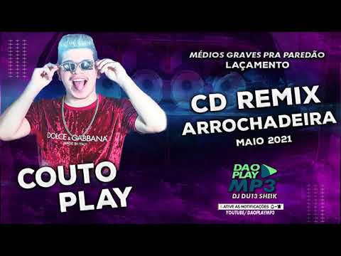 COUTO PLAY -  ARROCHADEIRA REMIX (SELEÇÃO) ARROCHADEIRA 2021 (BREGADEIRA 2021) MÉDIO PRA PAREDÃO