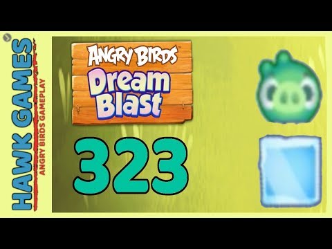 Angry Birds Dream Blast Level 323 - Walkthrough, No Boosters