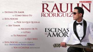 RAULIN RODRIGUEZ 2015 - 2016 ► ESCENAS DE AMOR Complete Album ► VIDEO HIT MIX ► BACHATA 2016