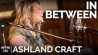 Ashland Craft - In Between (Acoustic) // The Church Sessions