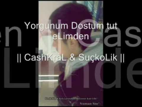 CashKraL - Suçkoliq Mc - Yorgunum Dostum tut eLimden - Klip -