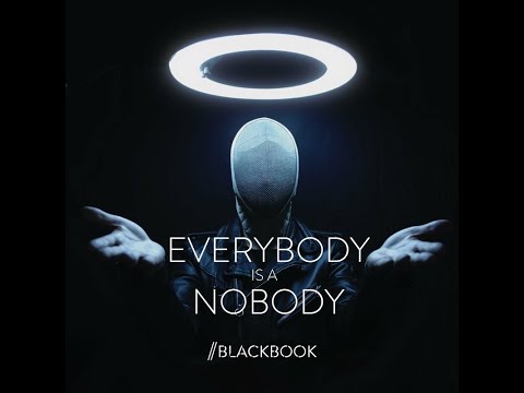 Blackbook - Everybody Is A Nobody