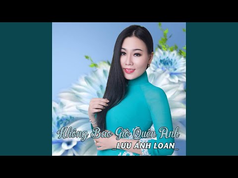 Thể hiện bởi Lưu Ánh Loan