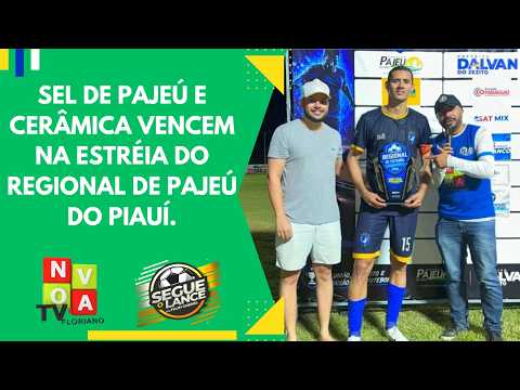 Sel de Pajeú e Cerâmica vencem na estréia do Regional de Pajeú do Piauí.