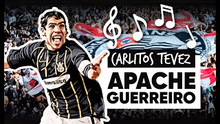 APACHE GUERREIRO - Música em homenagem ao ídolo CARLITOS TÉVEZ