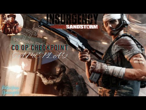 Insurgency: Sandstorm-Co op Playthrough (Pt174)-Checkpoint Gameplay-3/8/23