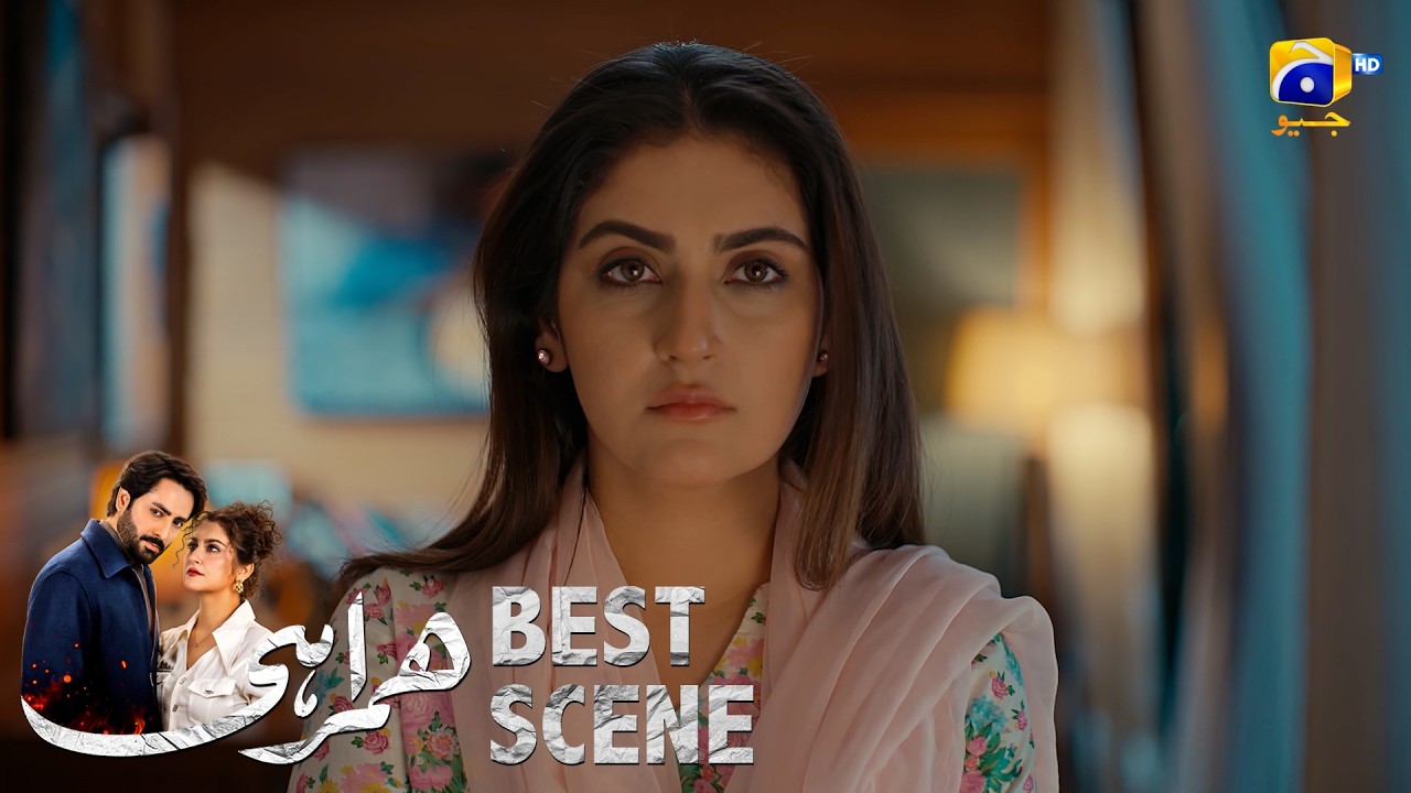 Humrahi Episode 12 | 𝐁𝐞𝐬𝐭 𝐒𝐜𝐞𝐧𝐞 𝟎𝟒 | Danish Taimoor - Hiba Bukhari - Ayub Khosa | Har Pal Geo