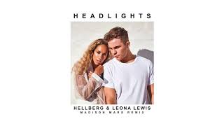 Hellberg &amp; Leona Lewis - Headlights (Madison Mars Remix)