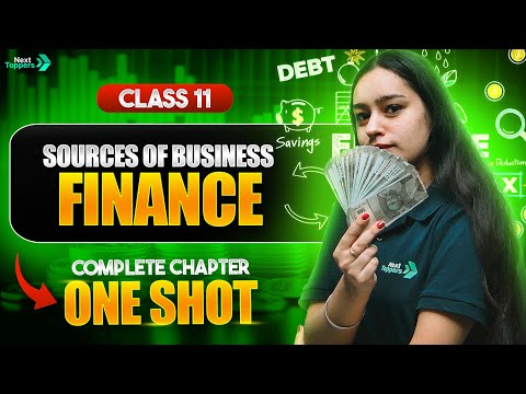 Sources of Business Finance Class 11 One Shot | NCERT  Business Studies Full Chapter-8 Revision
