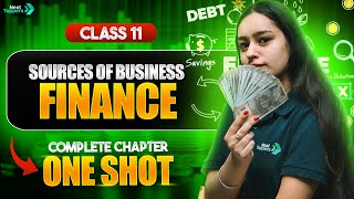 Sources of Business Finance Class 11 One Shot | NCERT  Business Studies Full Chapter-8 Revision