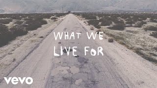 What We Live For Music Video