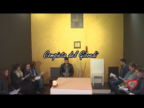 La Compieta, preghiera al termine del giorno del 14/12/2018