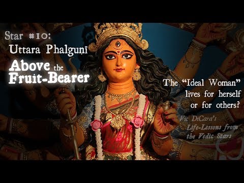 The “Ideal Woman” - Uttara Phalguṇī
