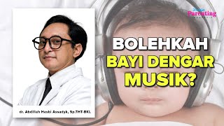 Download lagu Apakah bayi boleh dengar musik? dr. Abdillah Hasbi, Sp THTBKL | Dunia Parenting Indonesia mp3 Download lagu Apakah bayi boleh dengar musik? dr. Abdillah Hasbi, Sp THTBKL | Dunia Parenting Indonesia mp3