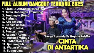 Download lagu CINTA DI ANTARTIKA -TASYA ROSMALA FT NOPHIE ADELLA FULL ALBUM DANGDUT TERBARU 2025 mp3 Download lagu CINTA DI ANTARTIKA -TASYA ROSMALA FT NOPHIE ADELLA FULL ALBUM DANGDUT TERBARU 2025 mp3