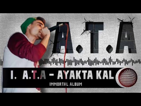 1.  A.T.A - Ayakta Kal (Immortal Albüm 2016)