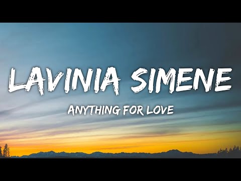 Lavinia Simene - Anything For Love (Lyrics)
