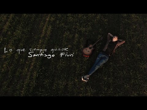 Lo Que Siempre Quisiste - Santiago Fiuri