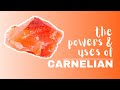 Carnelian: Spiritual Meaning, Powers And Uses