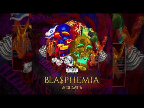 Acquavitta - Bla$phemia