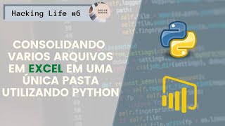 Como importar vários arquivos em excel da mesma pasta com Python - #6 Hacking Life