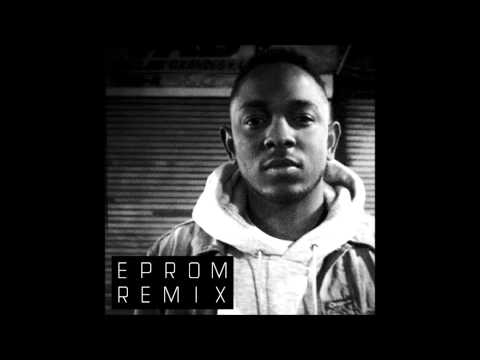 Kendrick Lamar - M.A.A.D. City (Eprom Remix)