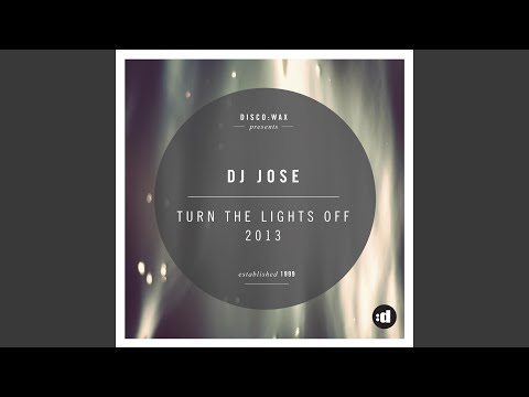Turn The Lights Off (DJ Jose 2K13 Edit)