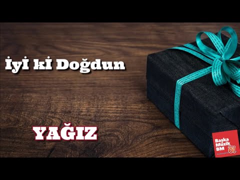 İyi ki Doğdun Yağız - Doğum Günü Şarkıları