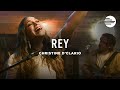 Rey | Christine D'Clario (Secuencias.com Sessions)