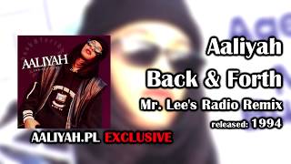 Aaliyah - Back &amp; Forth (Mr. Lee&#39;s Radio Remix) [AaliyahPL]